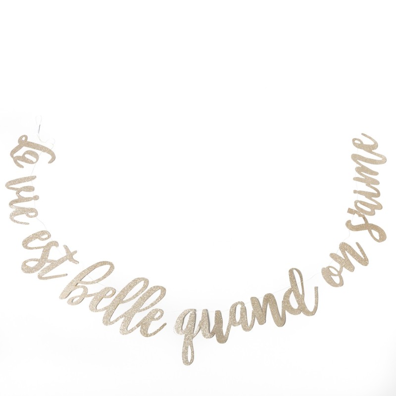 Guirlande "la vie est belle quand on s'aime"